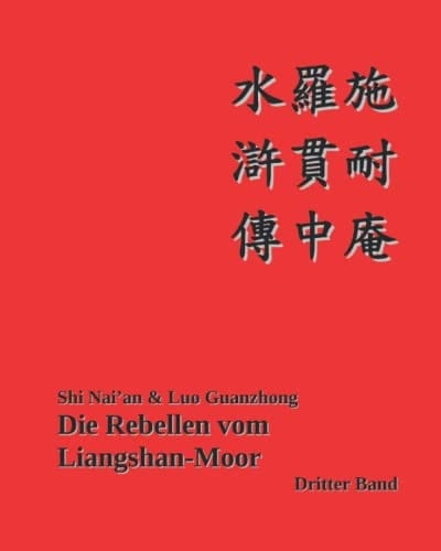 Die Rebellen vom Liangshan-Moor: Dritter Band (German Edition)