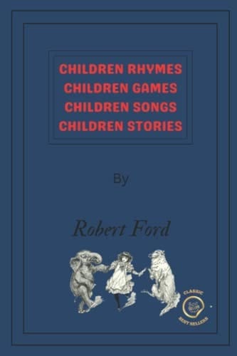CHILDREN RHYMES, CHILDREN GAMES, CHILDREN SONGS & CHILDREN STORIES