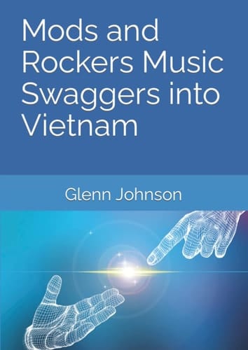 Mods and Rockers Music Swaggers into Vietnam