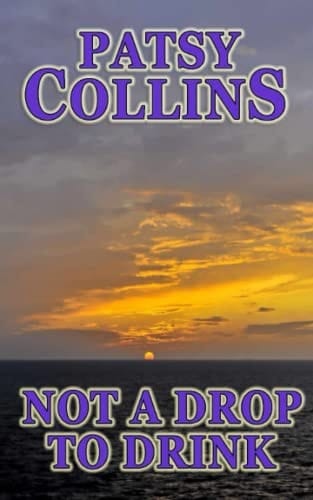 Not A Drop To Drink: A collection of seven short stories