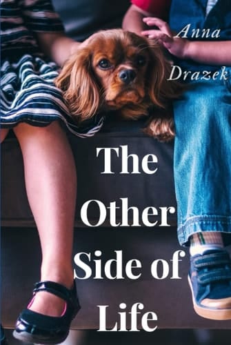 The Other Side of Life: Totally Heartbreaking and Unforgettable WW2 Historical Novel, Based on a True Story of Jewish Survivor