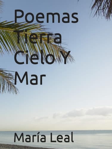 Poemas Tierra Cielo Y Mar (Spanish Edition)