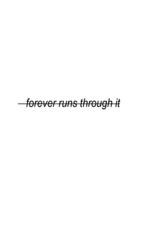 forever runs through it