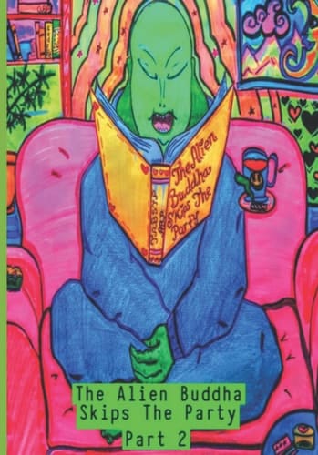 The Alien Buddha Skips The Party: Part 2: Black and White Print