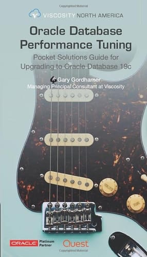 Oracle Database Performance Tuning: Pocket Solution Guide Series For Upgrading Oracle Databases