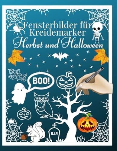 Fensterbilder für Kreidemarker Herbst und Halloween: Wiederverwendbare, abwechslungsreiche Kreidestift Vorlagen | Fensterdeko Kreide Herbstmotive und ... dem abwischbaren Kreidestift (German Edition)