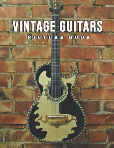Picture Of Vintage Guitars: Compelling Photo Of Vintage Guitars As A Great Gift For Adults, Teens, Kids To Relax And Relieve Stress