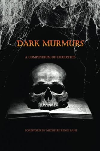 Dark Murmurs A Compendium of Curiosities