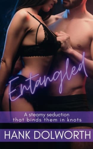 Entangled: A steamy seduction that binds them in knots (Seduced and Ensnared)