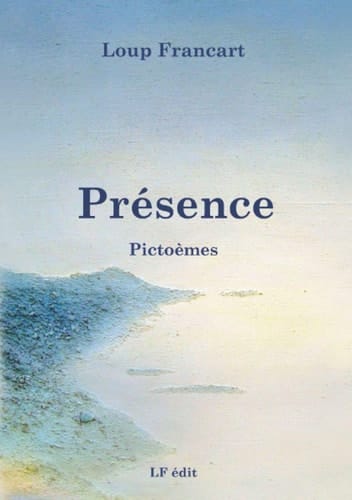 Présence: Pictoèmes (French Edition)