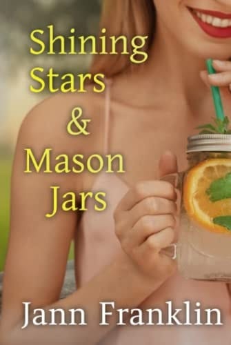 Shining Stars and Mason Jars (Small Town Girl)