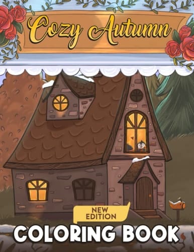 Cozy Autumn Coloring Book: [New Edition] Simple and Large Print Illustrations of Fall Season for Adults, Seniors to Color for Stress Relief and Relaxation