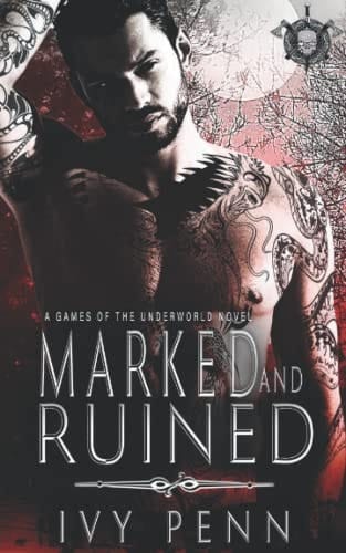 Marked and Ruined A Games of the Underworld Novel
