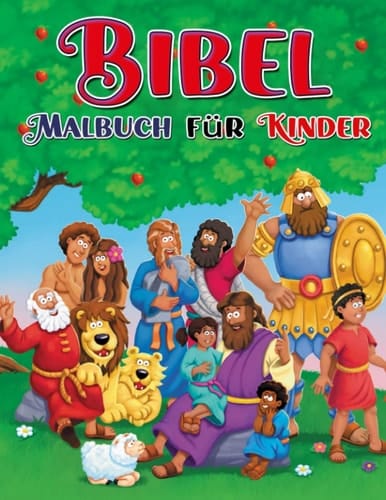 Bibel Malbuch für Kinder: Erstaunliche Malvorlagen für Kinder, Kinder | Mit 30 Abbildungen zum Geburtstag, Weihnachtsgeschenke entspannen (German Edition)
