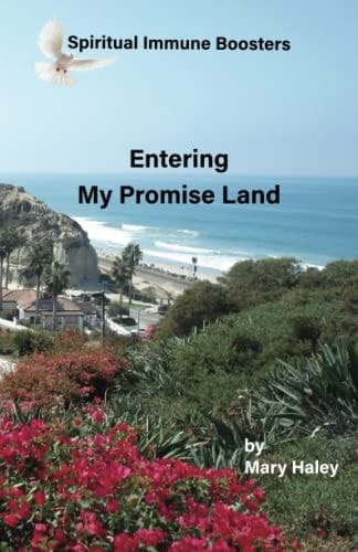 Entering My Promise Land (Spiritual Immune Boosters)