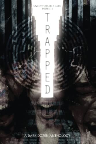 Trapped: A Dark Dozen Anthology