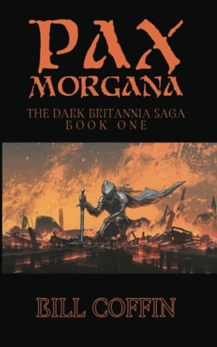 Pax Morgana: The Dark Britannia Saga, Book One