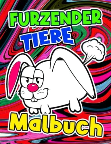 Furzender Tiere Malbuch: Eine Tierwelt auf urkomische Weise mit 30 lustigen Illustrationen zum Ausmalen | Gag Geschenke | Geschenke zur Angstlinderung | Für Fans jeden Alters (German Edition)
