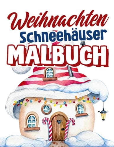 Weihnachten Schneehäuser Malbuch: Schöne Malvorlagen am Weihnachtstag für Kinder, Kinder | 30 Zeichnungen Illustrationen Seiten zur Entspannung (German Edition)