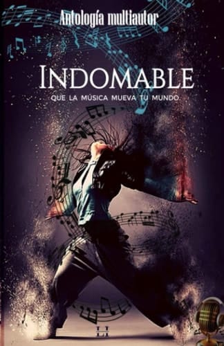 Indomable: Que la música mueva tu mundo (Spanish Edition)