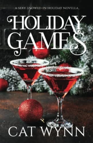 Holiday Games A Sexy Snowed-in Holiday Novella