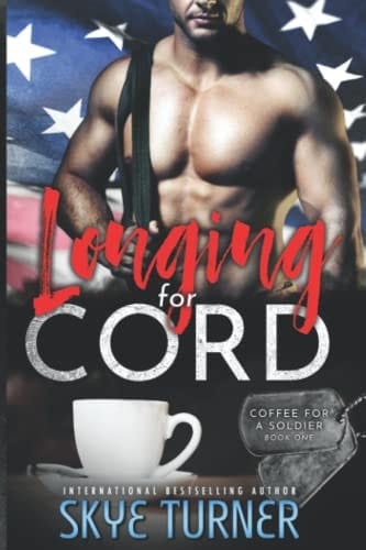 Longing for Cord: Coffee for a Soldier Book One