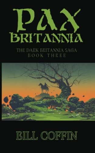 Pax Britannia: The Dark Britannia Saga, Book Three