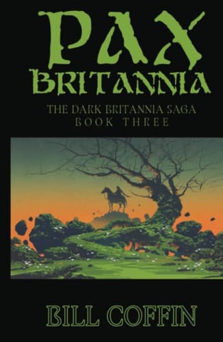 Pax Britannia: The Dark Britannia Saga, Book Three