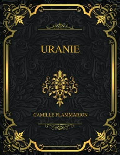 Uranie: Camille Flammarion (French Edition)