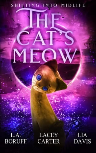 The Cat's Meow A Paranormal Women's Fiction Novel
