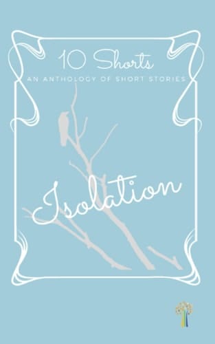 10 Shorts: Isolation