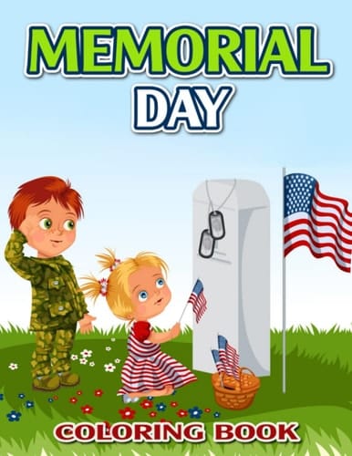 Memorial Day Coloring Book: U.S. Military Personnel Memorial Colouring Pages | Drawing Book 30 Illustrations Pages for Adults, Teens | Gag Gifts | Christmas Gifts | Birthday | To Stress Relief