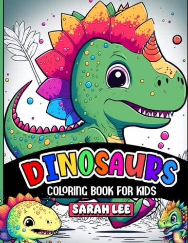 Dinosaur Coloring Book for Kids, Perfect Dinosaur Gifts for Boys, Girls and Toddlers.: Fun And Easy Coloring Pages in Cute Style With Dinosaurs For Boys Girls Kids Ages 2-8