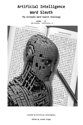 Artificial Intelligence Word Sleuth: The Ultimate Word Search Challenge Level 8 (Artificial Intelligence Word Sleuth ALL Levels 1-22)