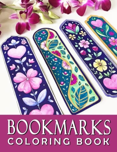 Bookmarks Coloring Book: Develop Imagination With 30 Artistic Pictures Inside | New Year Gifts | Anxiety Relief Gifts | For All Ages