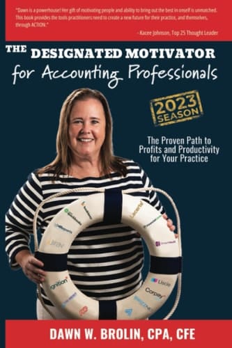 The Designated Motivator for Accounting Professionals Season 2023: The Proven Path to Profits & Productivity for Your Practice
