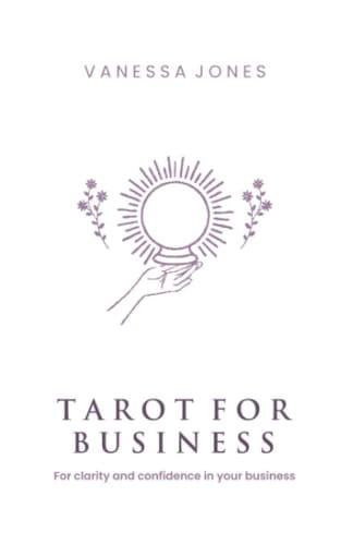 Tarot for Business: A guidebook (Mindset Marketing Series)