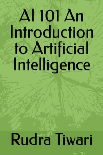 AI 101 An Introduction to Artificial Intelligence