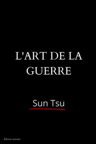 L'art de la guerre (Annoté) (French Edition)