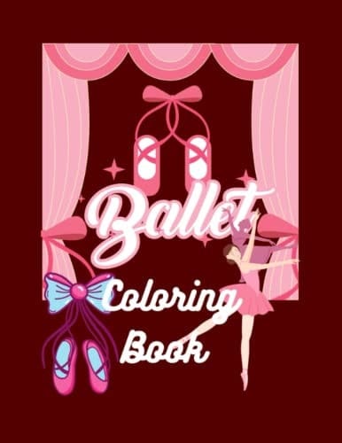 Ballerina Coloring Book: Cute Ballet Dancer Coloring Pages For Kids Who Love Dancing | 50 Beautiful Drawing illustrations With Inspiring Ballet Quotes.