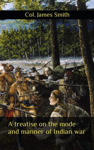 A treatise on the mode and manner of Indian war