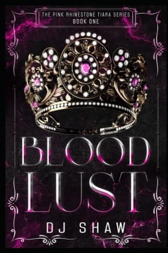 Blood Lust The Pink Rhinestone Tiara Series