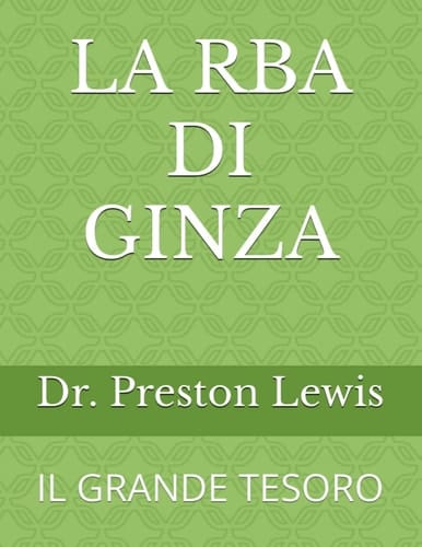 LA RBA DI GINZA: IL GRANDE TESORO (Nasrayim and Mandaean Sacred Scripture) (Italian Edition)