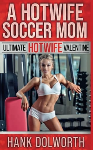 A Hotwife Soccer Mom