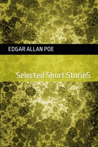 Edgar Allan Poe: Selected Short Stories