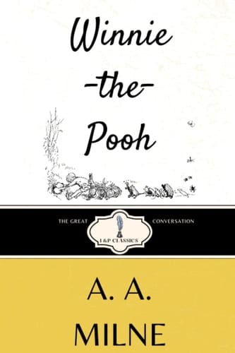 Winnie-the-Pooh: I & P Classics- Original 1926 Text and Decorations