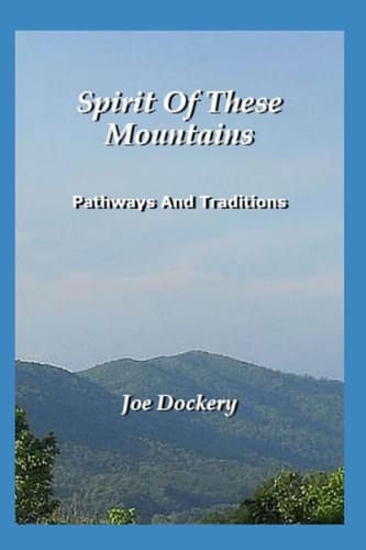 Spirit Of These Mountains: Pathways and Traditions