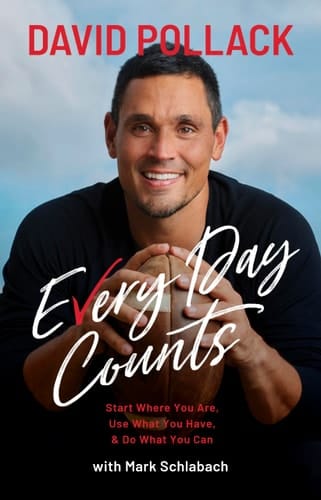 Every Day Counts: Start Where You Are, Use What You Have, and Do What You Can