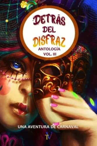 Detrás del disfraz: Volúmen 3 (Spanish Edition)