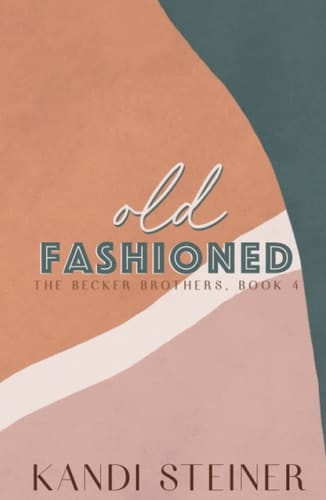 Old Fashioned: Special Edition (Becker Brothers: Special Edition)